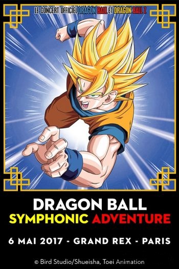 Dragon Ball Symphonic Adventure 2017 - Concert Dragon Ball