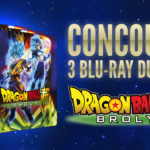 Concours Blu Ray DVD Dragon Ball Super BROLY Gagner 2