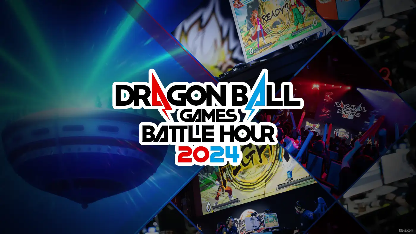 Dragon Ball Games Battle Hour 2024 L'événement est officiellement de